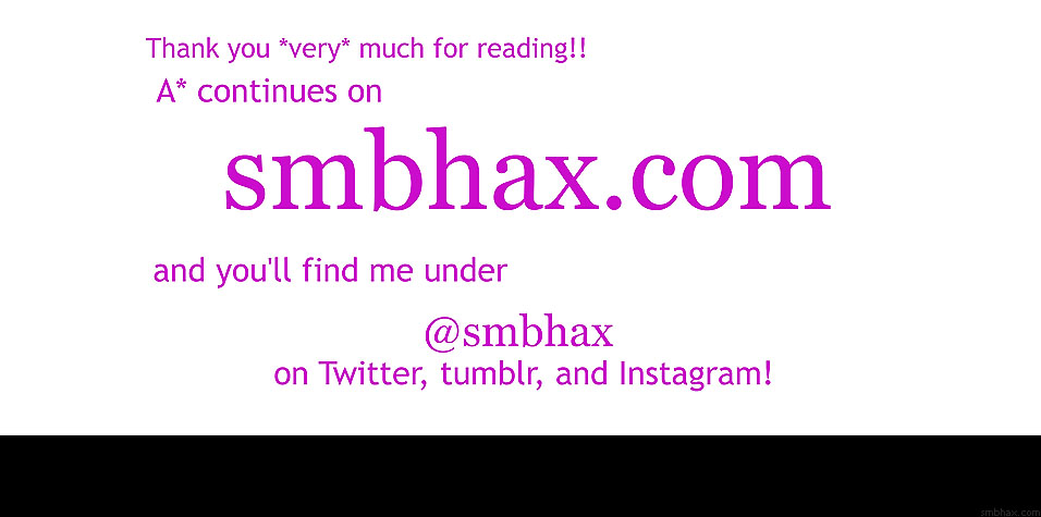 A* continues @ smbhax.com!
