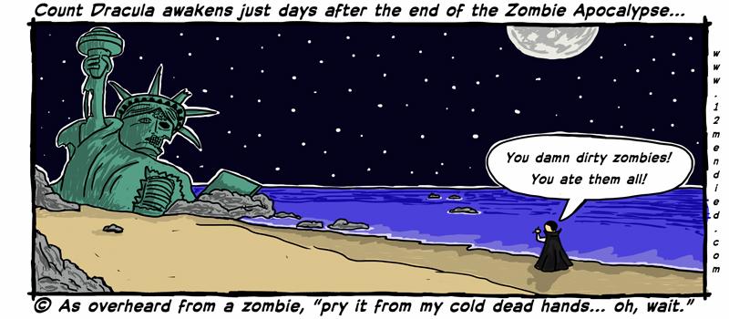 Dirty Zombies... ruining it for everyone.