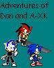 The Not So Great Adventures of Dan and AXK