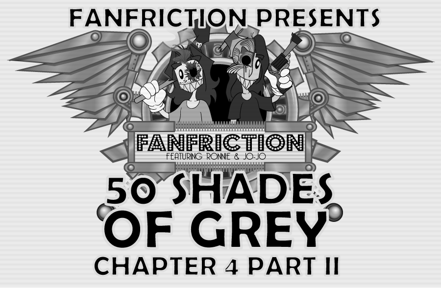 INTERLUDE: Fanfriction Presents 50 Shades Part  2