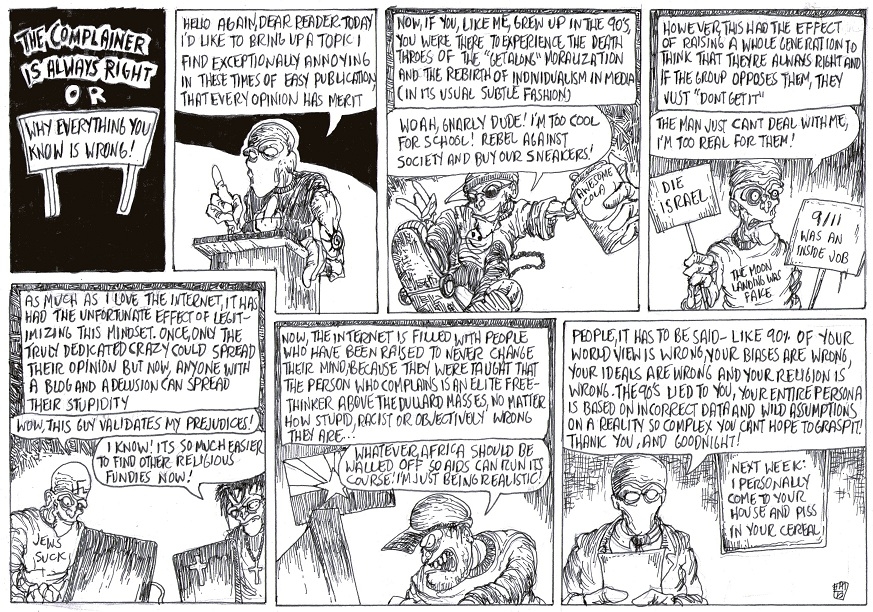 The Complainer Is Alwats Right And Other 90s Lies