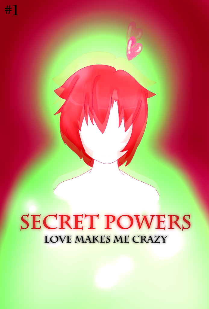 Secret Powers #1 - "Love Makes Me Go Crazy"