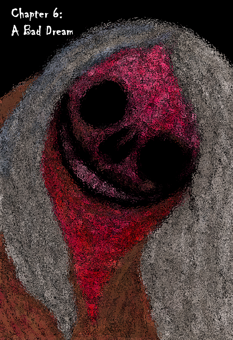 Chapter 6: A Bad Dream Cover