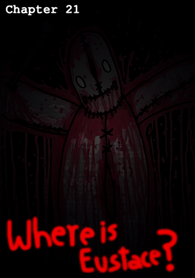 Chapter 21: Where is Eustace?