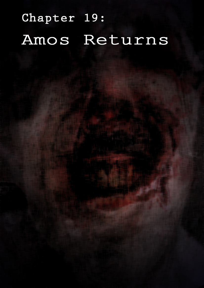 Chapter 19: Amos Returns Cover