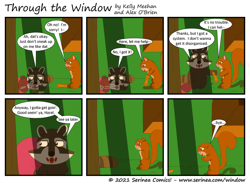 Page #303: "Don't sneak up on me like dat." (Our Friend)