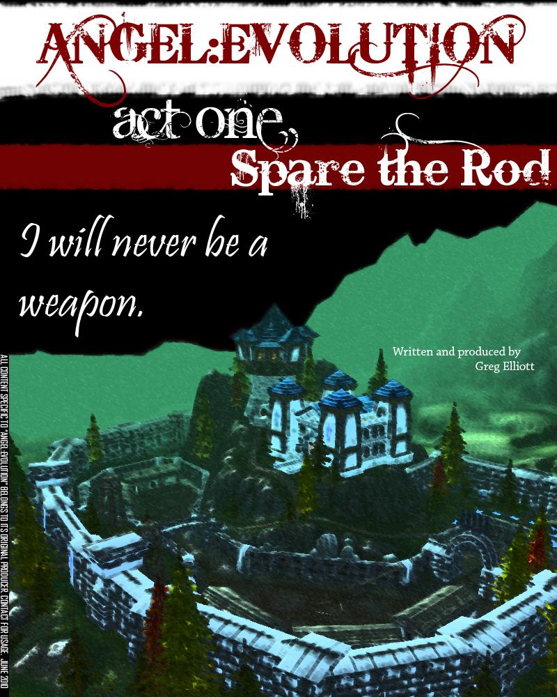 Act One: Spare the Rod