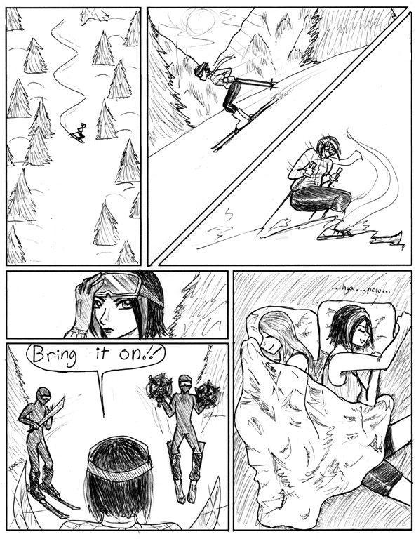 That happens on the slopes you know. All the time