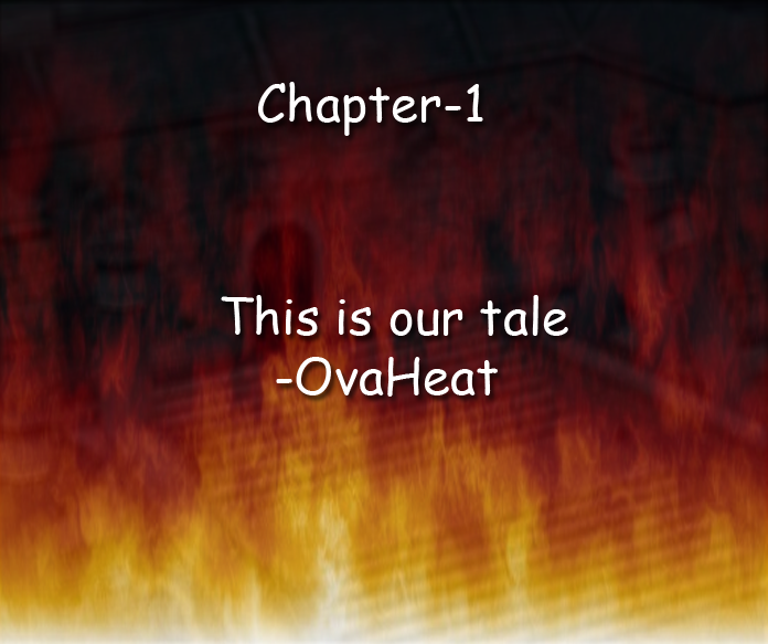 chapter1 This is our tale ovaheat