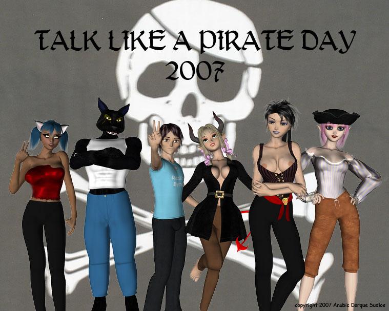 TALK LIKE A PIRATE DAY 19 SEPTEMBER 2007