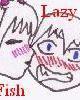 Lazy Fish