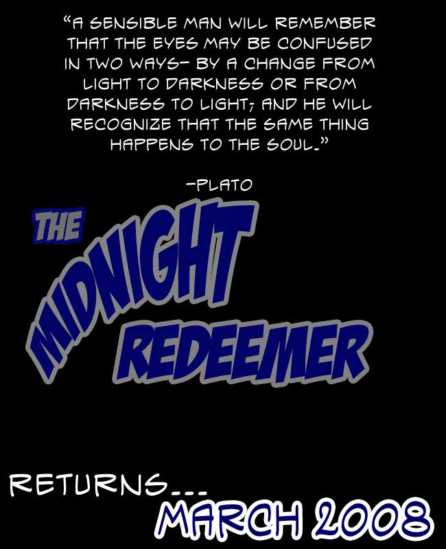 Midnight Redeemer Returns!