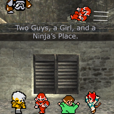 Two Guys, a Girl, and a Ninja's Place