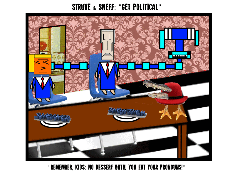 Struve and sneff #2: "Struve And Sneff get political"