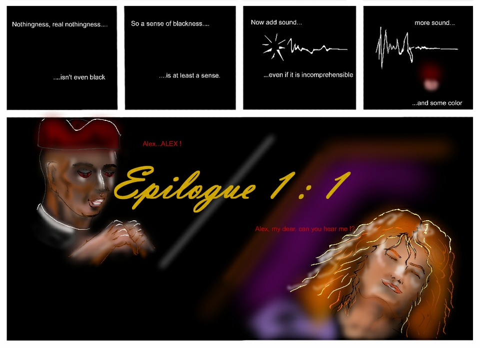Epilogue 1 : 1 Alex...can you hear me ?