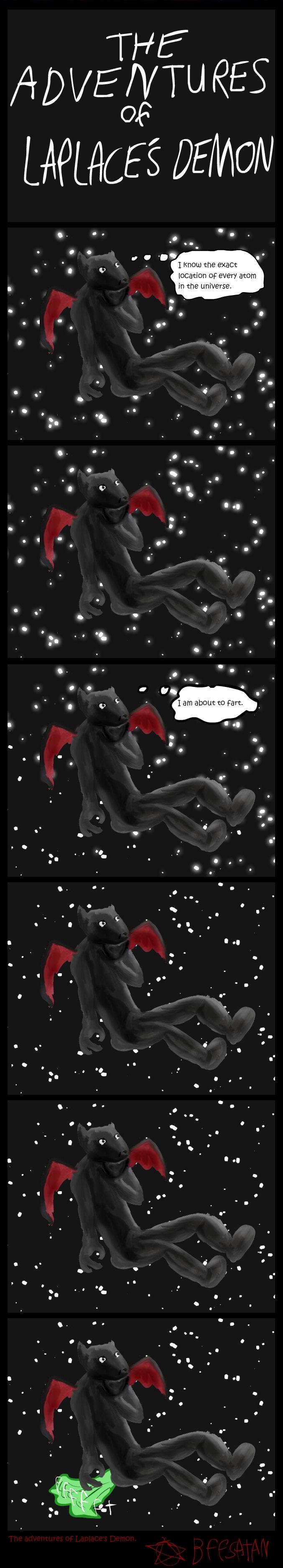 The adventures of Laplace's Demon