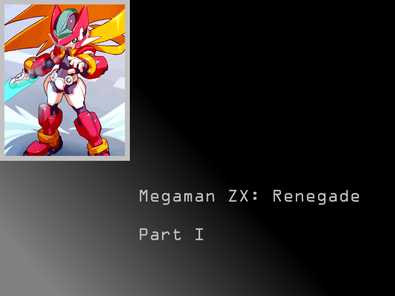 Megaman ZX: Renegade Part 1