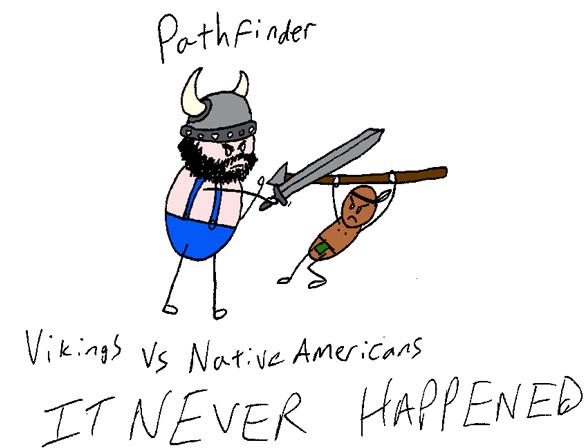 Dumb Movie 1: Pathfinder