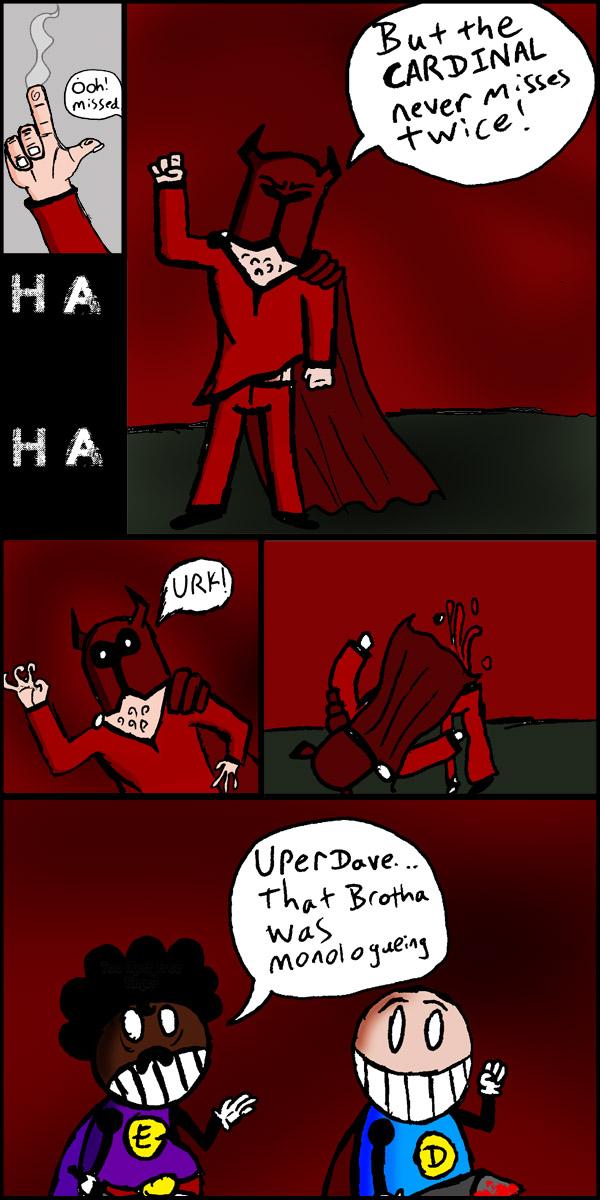 Wrath of The Cardinal!