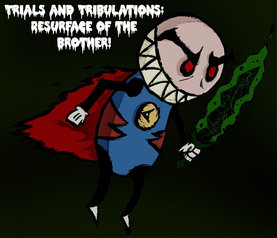 Trials and Tribulations