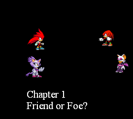 Capter 1: Friend or Foe?