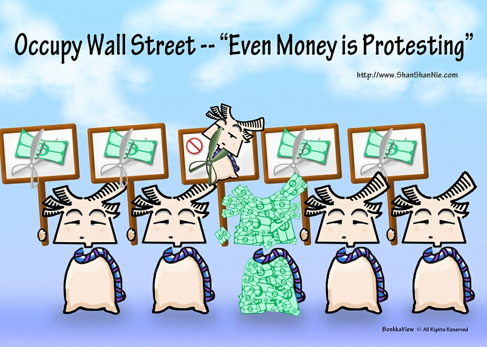 Occupy Wall Street -- "Even Money is Protesting!" 