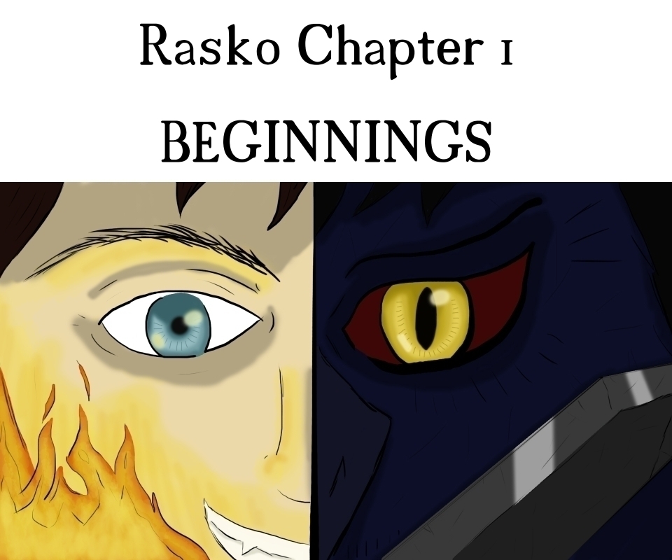 Rasko chapter 1: Beginnings