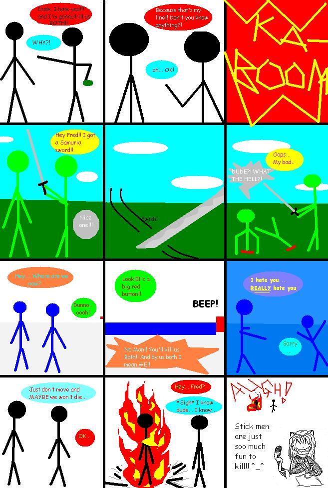 Stick Men are fun to Kill!!