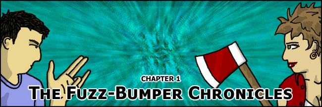 The Fuzz Bumper Chronicles