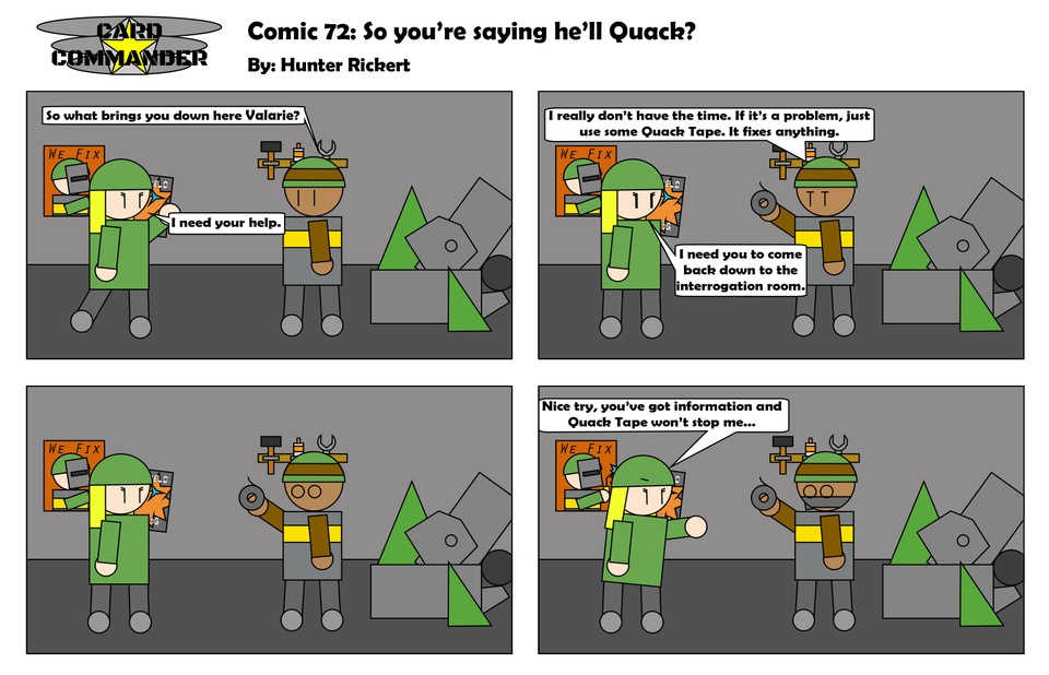 Comic 72 : So you're saying he'll Quack?