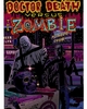 Go to 'Doctor Death vs The Zombie    Version Two  ' comic