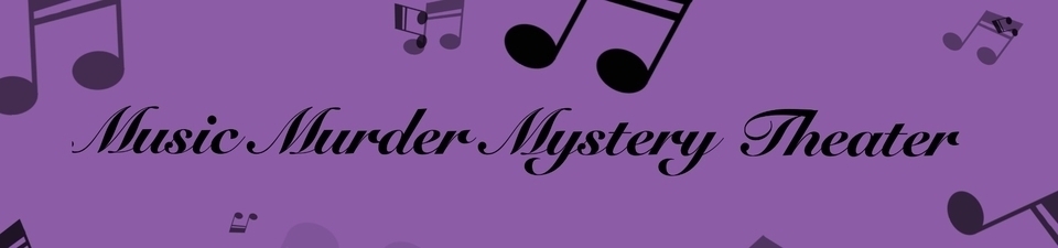 Music Murder Mystery Theater