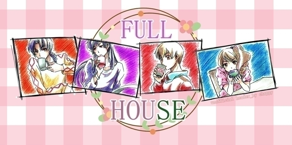 FULL HOUSE by ProjectNutz