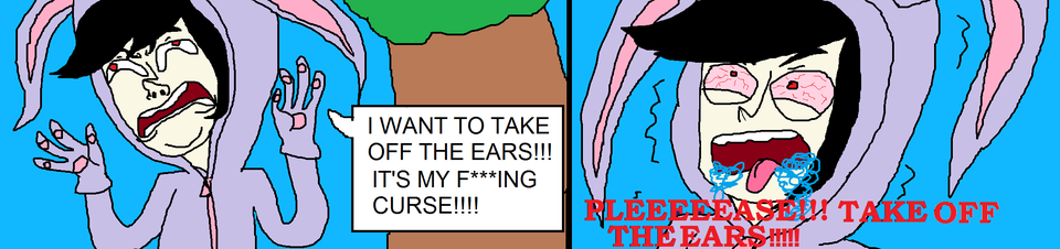 I Said, OFF WITH THE EARS!!!