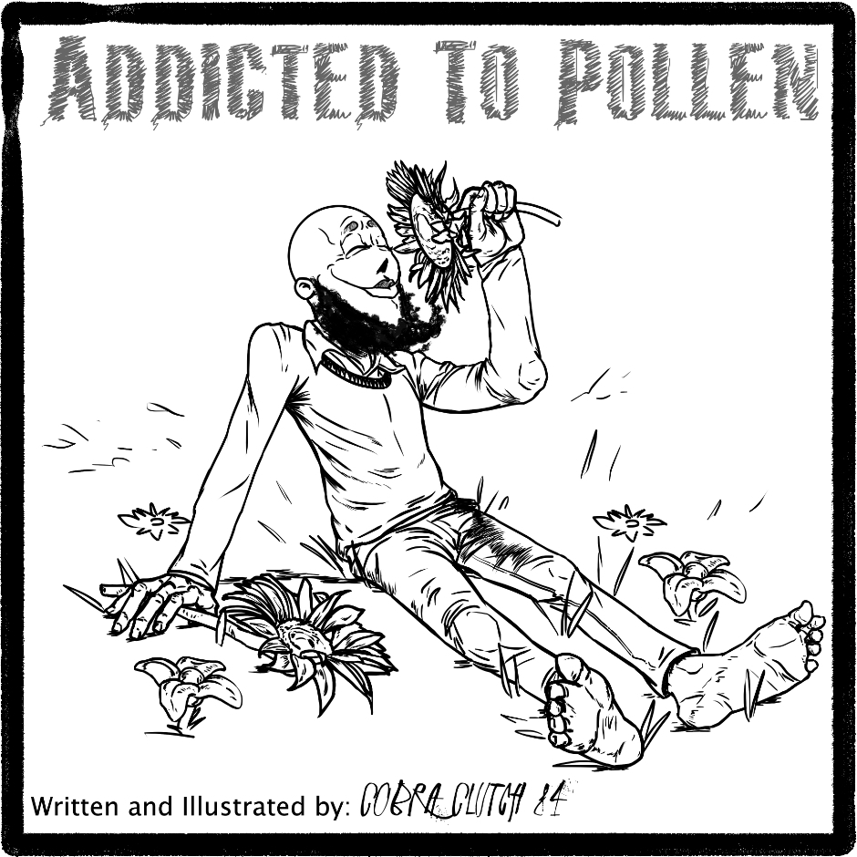 Addicted To Pollen