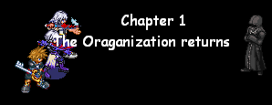 Chapter 1: The Organization Returns