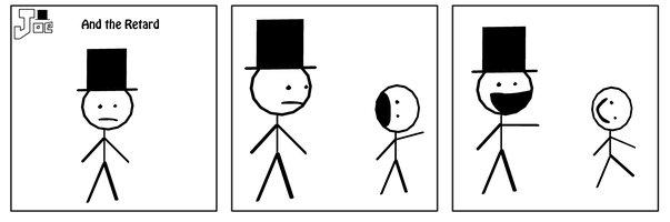 Joe and the Retard