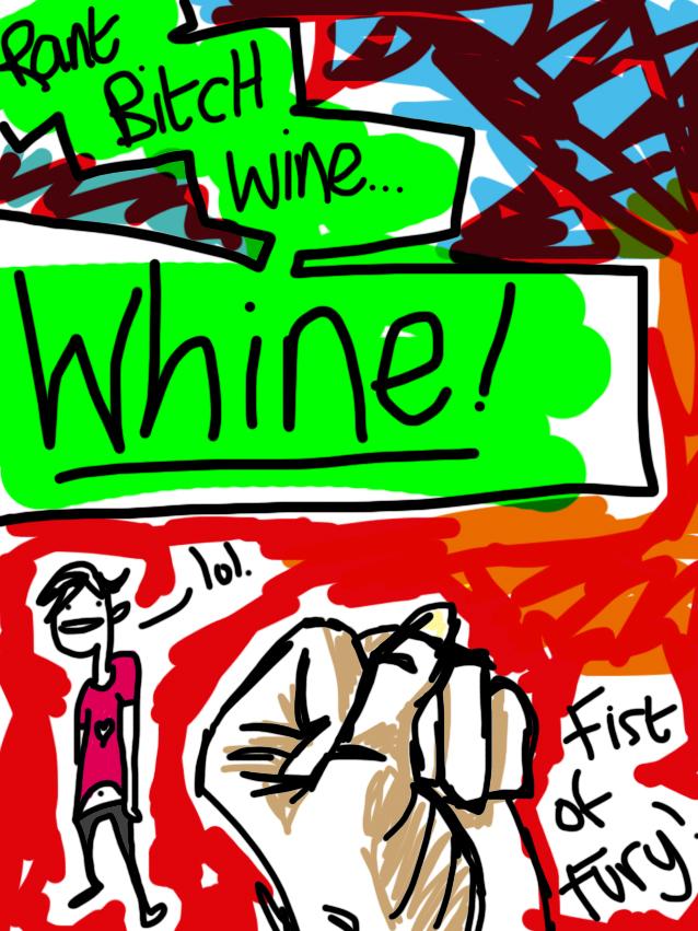 Quick stuff poster, Rant, Bitch, Wine/WHINE!