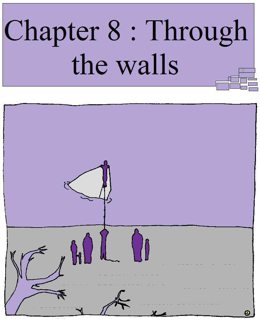 Chapter 8: Through the Walls