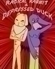 The Exploits of Radical Rabbit and Depressed Duck