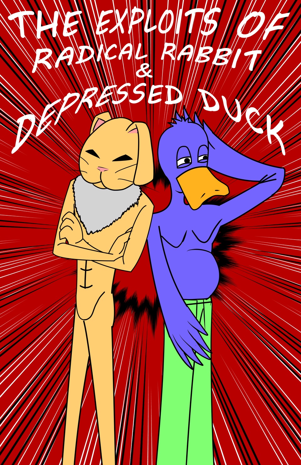 The Exploits of Radical Rabbit & Depressed Duck