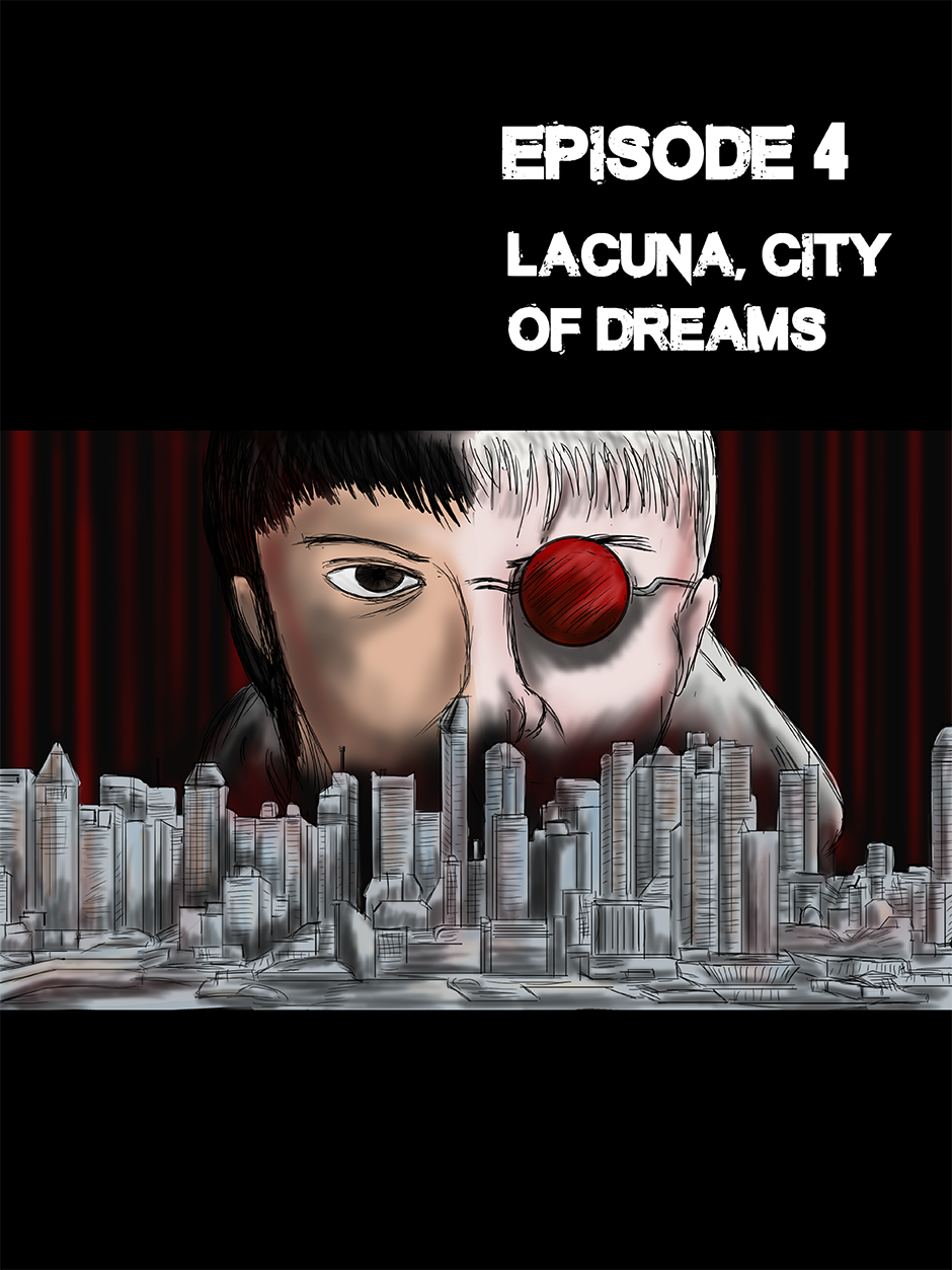 Episode 4 - Lacuna, city of dreams