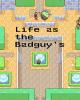 Life as the Badguys