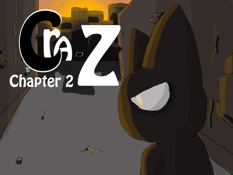 Cra-Z Chapter 2