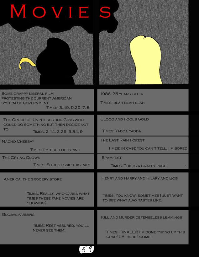 Those are the movie times, by the way