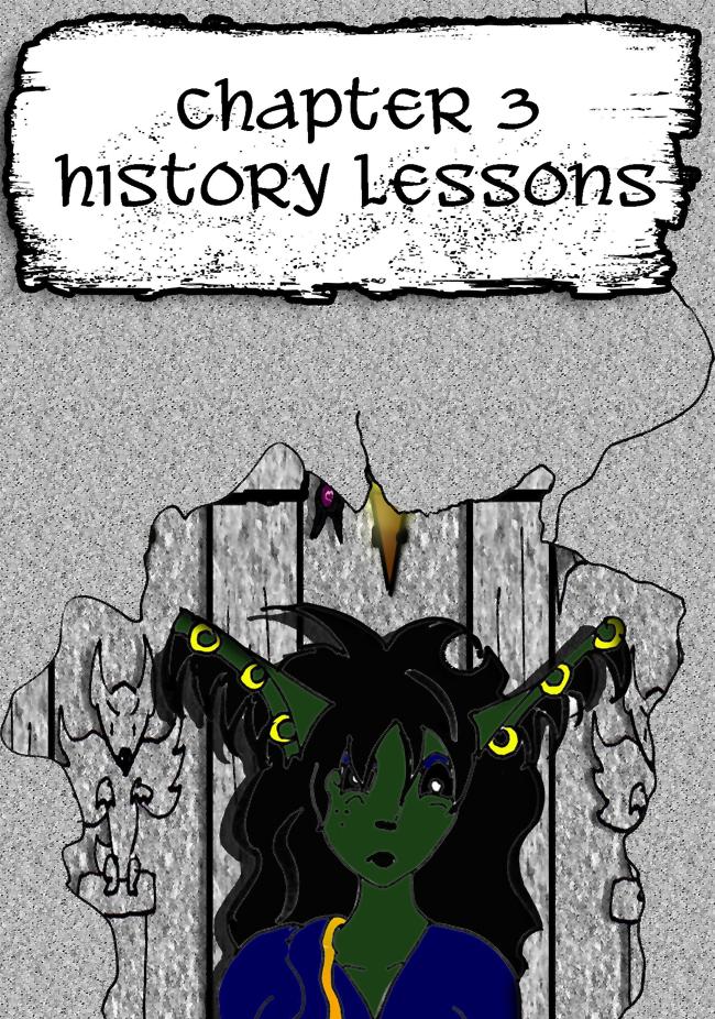 Chapter 3 - History Lessons