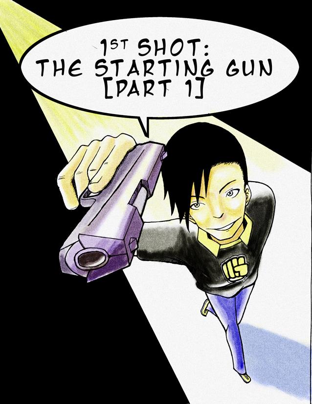 The Starting Gun [Part 1]