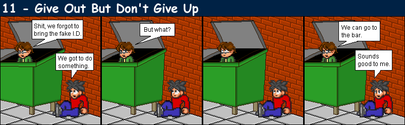 11 - Give Out But Don't Give Up