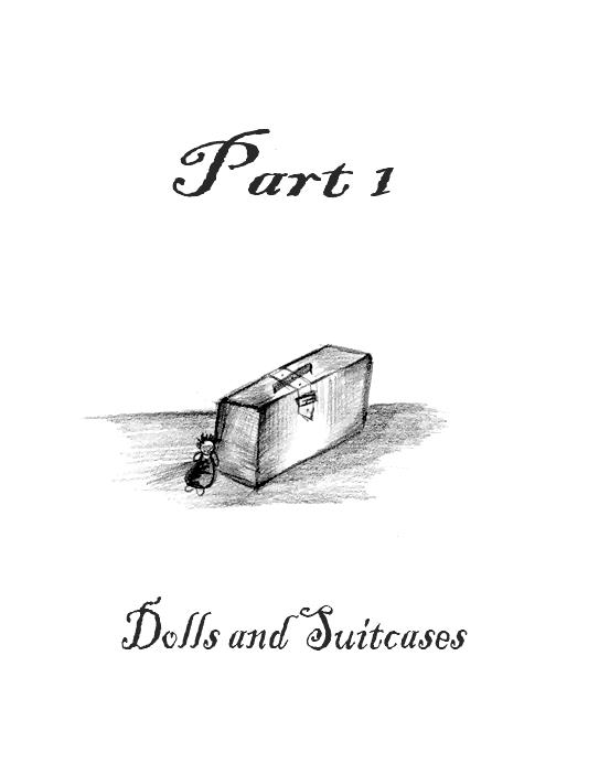 Part 1 - Dolls and Suitcases