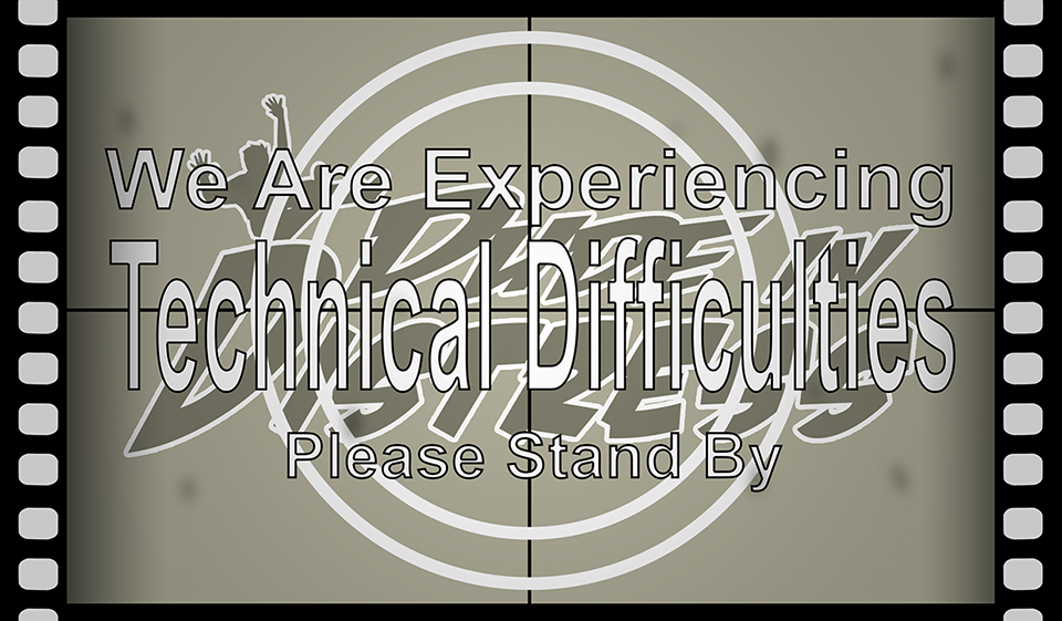 Technical Difficulties